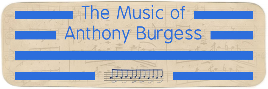 Exhibition link Music of Anthony Burgess
